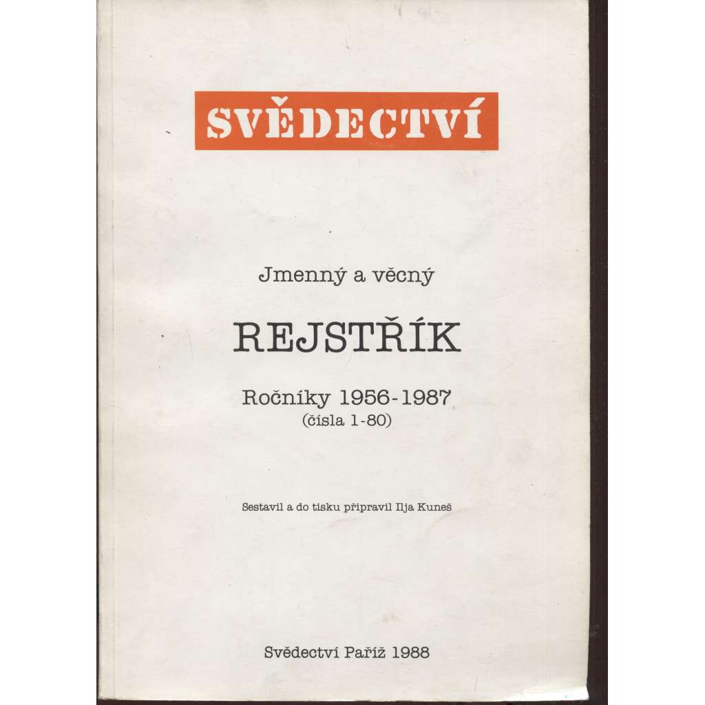 Svědectví. Jmenný a věcný rejstřík. Ročníky 1956-1987 (čísla 1-80) - exil