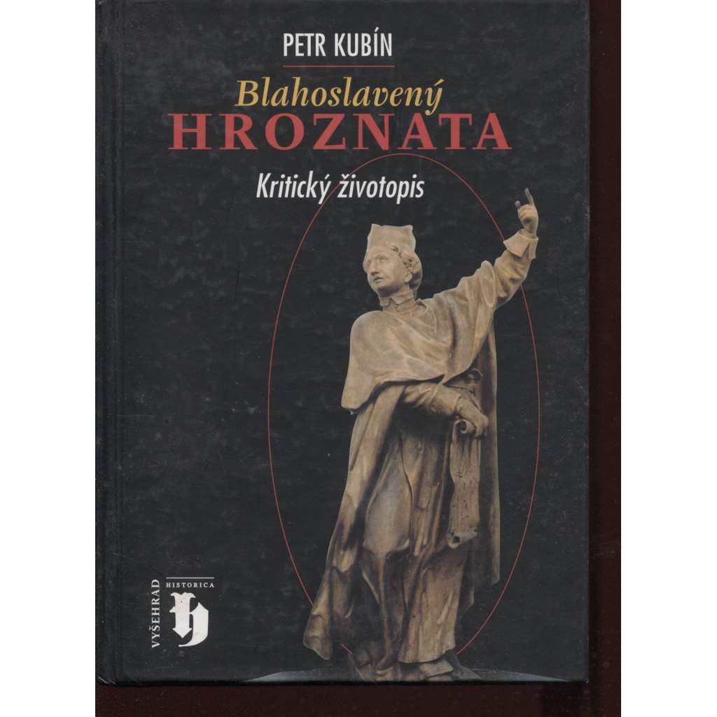 Blahoslavený Hroznata. Kritický životopis