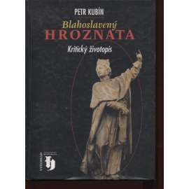 Blahoslavený Hroznata. Kritický životopis