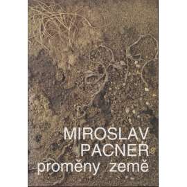 Miroslav Pacner: Proměny země