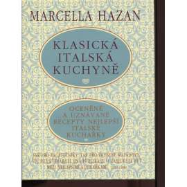Klasická italská kuchyně [kuchařka, recepty]