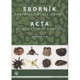 Sborník Národního muzea v Praze / Acta Musei Nationalis Pragae, řada B - přírodní vědy - sv. 64/2008, čís. 2-4.
