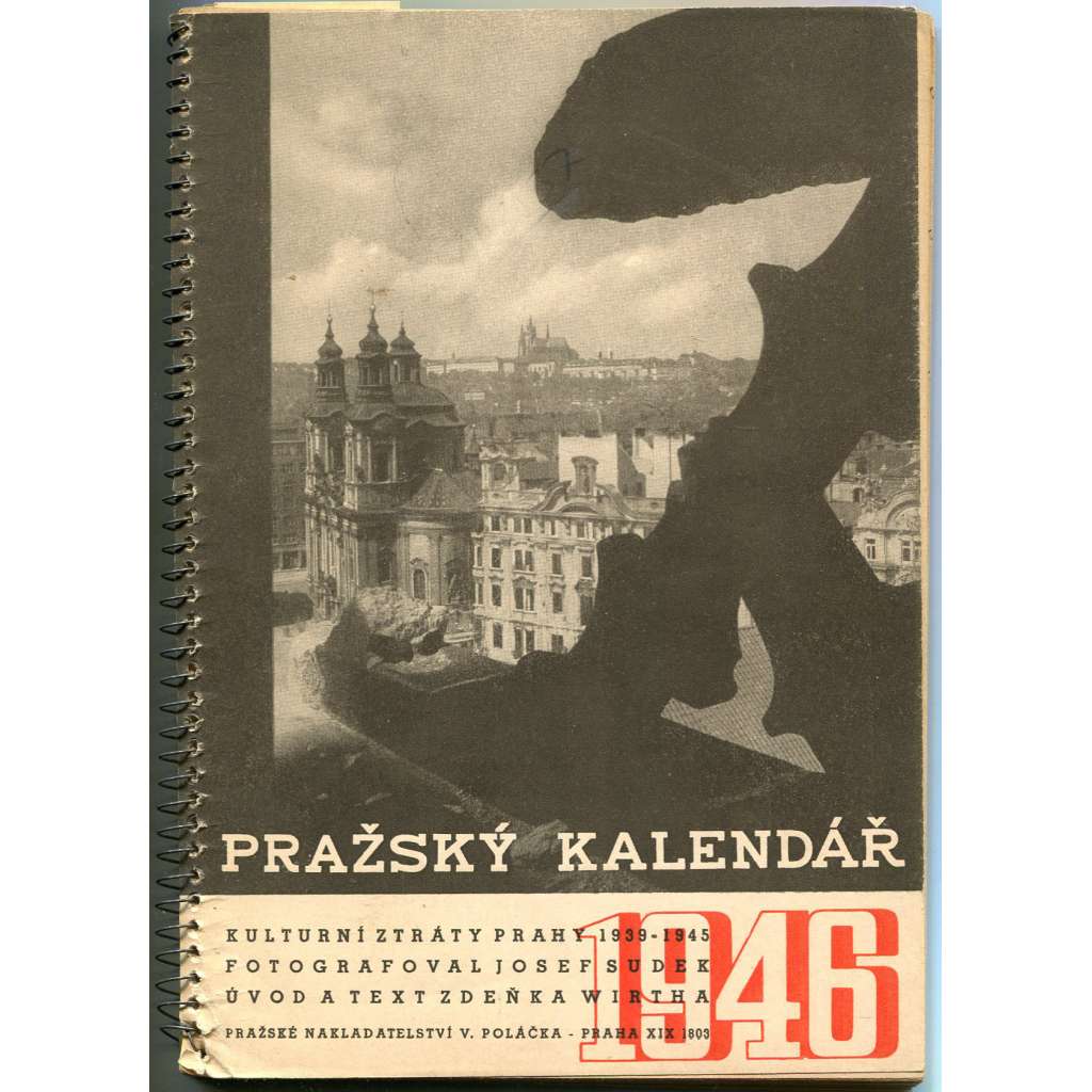 Pražský kalendář 1946. Kulturní ztráty Prahy 1939-1945 [Josef Sudek; Praha; architektura]