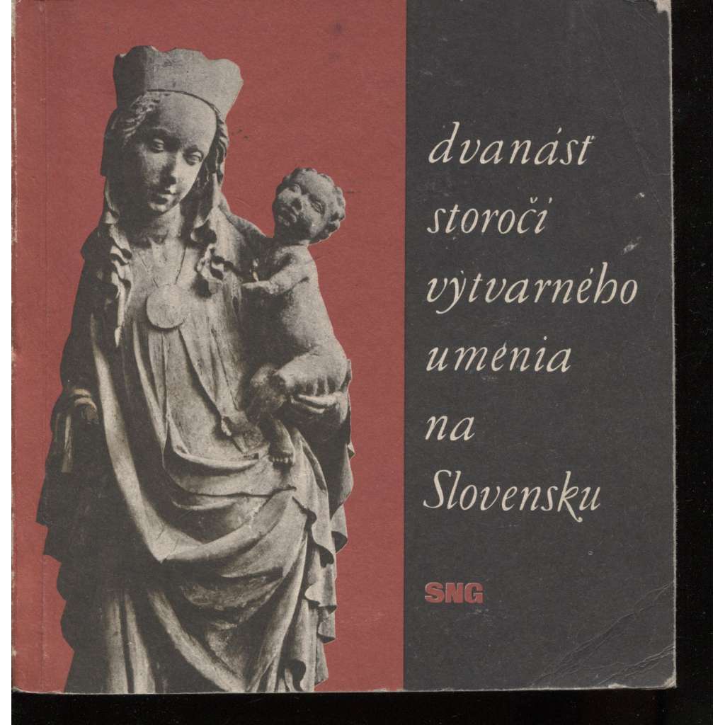 Dvanásť storočí výtvarného umenia na Slovensku (Slovensko)