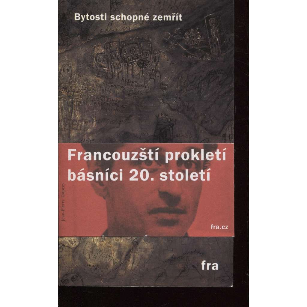 Bytosti schopné zemřít. Francouzští prokletí básníci 20. století