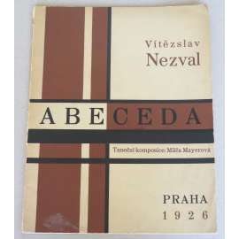 Abeceda. Cyklus básní s tanečními komposicemi Milči Mayerové, v typografické úpravě, obálce a s fotomontážemi Karla Teigeho, s fotografiemi K. Paspy