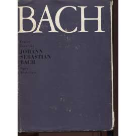 Johann Sebastian Bach (text slovensky)[německý hudební skladatel doby baroka; monografie; jeho dílo: mše, duchovní hudba]