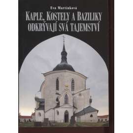 Kaple, kostely a baziliky odkrývají svá tajemství