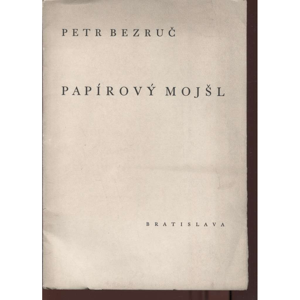 Papírový Mojšl  (podpis Petr Bezruč)