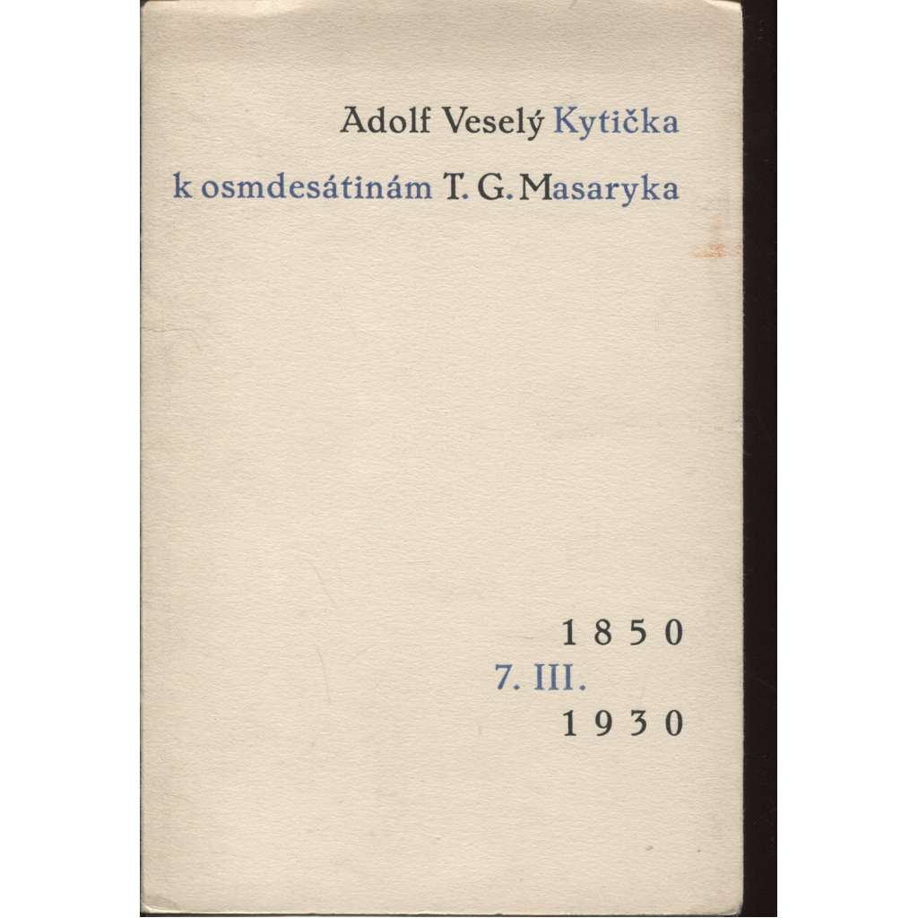 Kytička k osmdesátinám T. G. Masaryka (podpis Adolf Veselý)