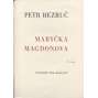 Maryčka Magdonova (podpis Petr Bezruč)