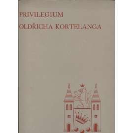 Privilegium Oldřicha Kortelanga pro město Valašské Meziříčí z roku 1377 (Oldřich Kortelang, Valašské Meziříčí) [vyzdobil Ruda Kubíček]