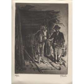 Horník s koněm v dolech (vernis mou měkký kryt, podpis F. Duša) OSTRAVA