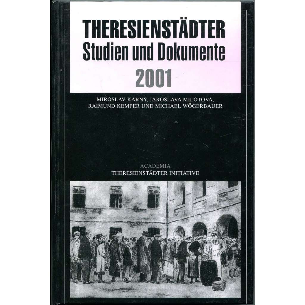 Theresienstädter Studien und Dokumente 2001 [Terezínské studie a dokumenty; Terezín]