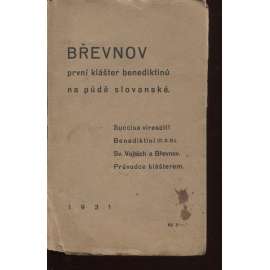 Břevnov, první klášter benediktinů na půdě slovanské - Břevnovský klášter, Praha