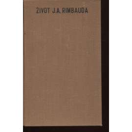 Život J. A. Rimbauda (J. A. Rimbaud - prokletý básník) - Štyrský Jindřich