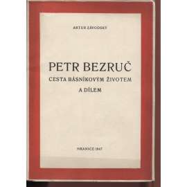 Petr Bezruč - cesta básníkovým životem a dílem