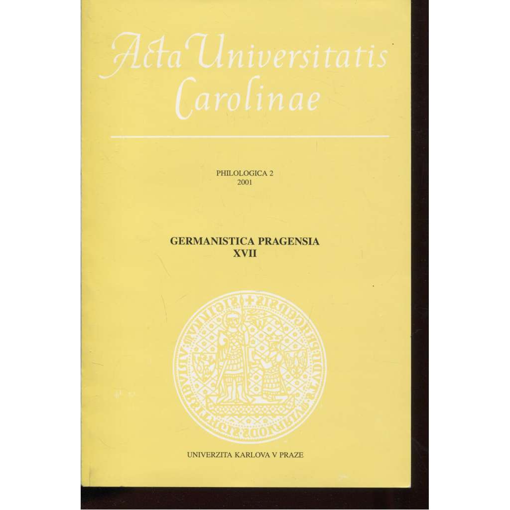 Germanistica Pragensia XVII. [Acta Universitatis Carolinae, philologica 2/2001]