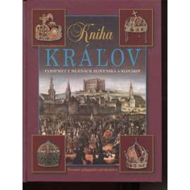 Kniha kráľov [Uherští králové, Slovensko, Panovníci v dejinách Slovenska a Slovákov]