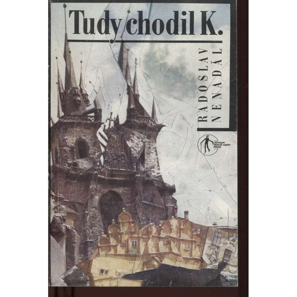 Tudy chodil K. (Franz Kafka)