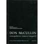 Don McCullin. A Retrospective = Don McCullin. Retrospektivní výstava fotografií [Výstavní síň Mánes, Praha, květen 1993] [dokumentární, sociální a válečná fotografie]