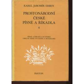 Prostonárodní české písně a říkadla 4. Prostonárodní české písně a říkadla 4.