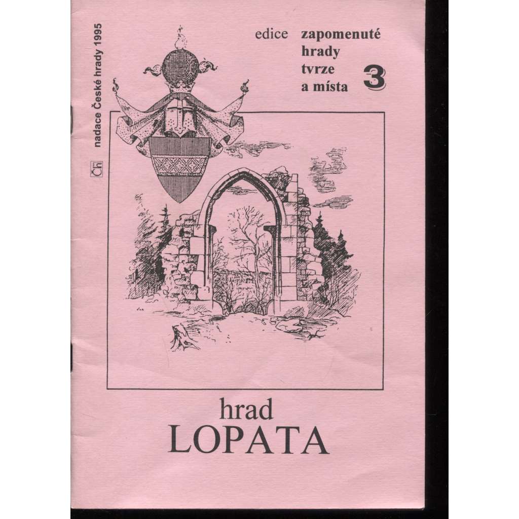 Hrad Lopata u Šťáhlav (edice Zapomenuté hrady, tvrze a místa, svazek 3)