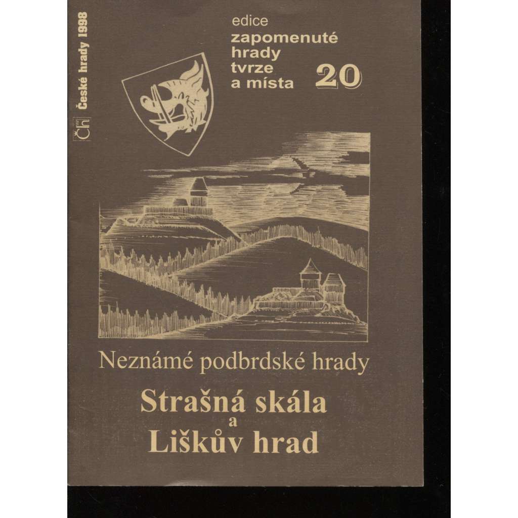 Neznámé podbrdské hrady: Strašná skála a Liškův hrad (edice Zapomenuté hrady, tvrze a místa, svazek 20)