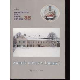 Zámek a tvrz v Luhově (edice Zapomenuté hrady, tvrze a místa, svazek 35)