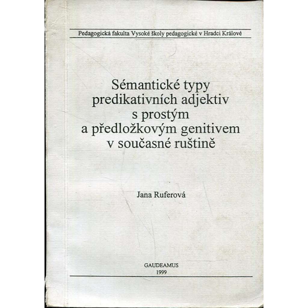 Sémantické typy predikativních adjektiv s prostým a předložkovým genitivem v současné ruštině