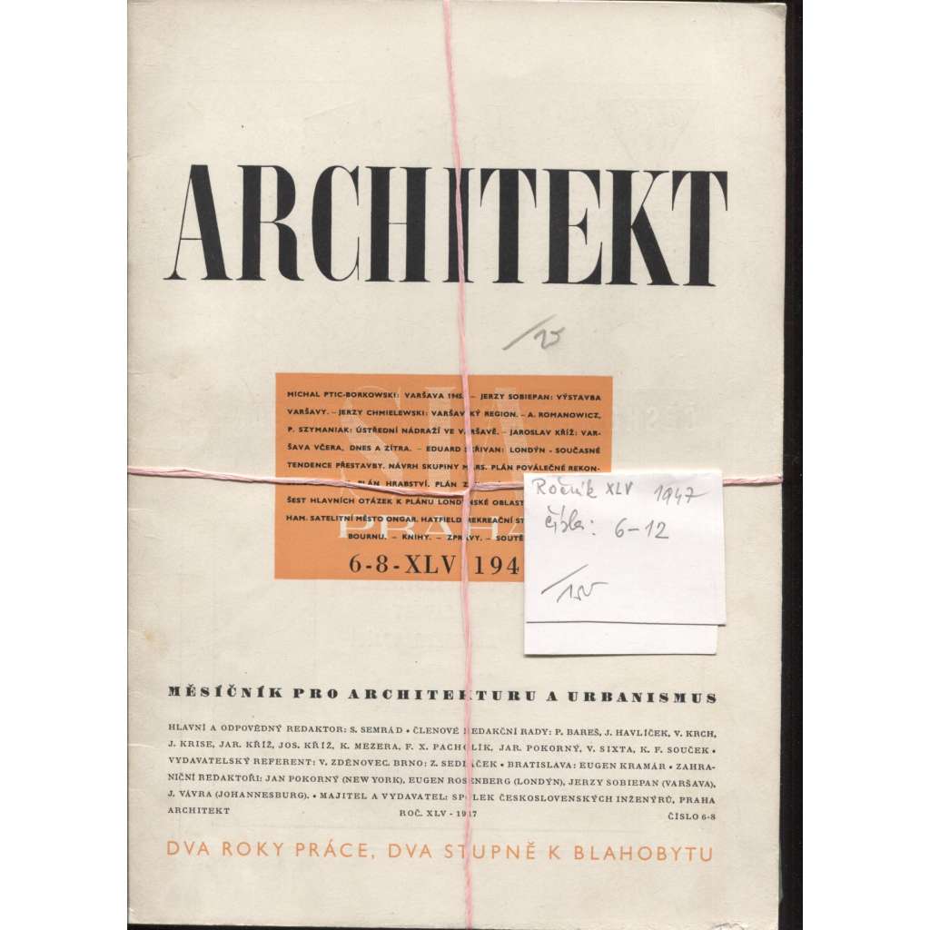 ARCHITEKT. Měsíčník pro architekturu a urbanismus, ročník XLV./1947, čísla 6.-12. (časopis, moderní architektura) - nekompletní ročník