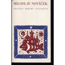 Miloslav Nováček: Grafika, kresby, ilustrace