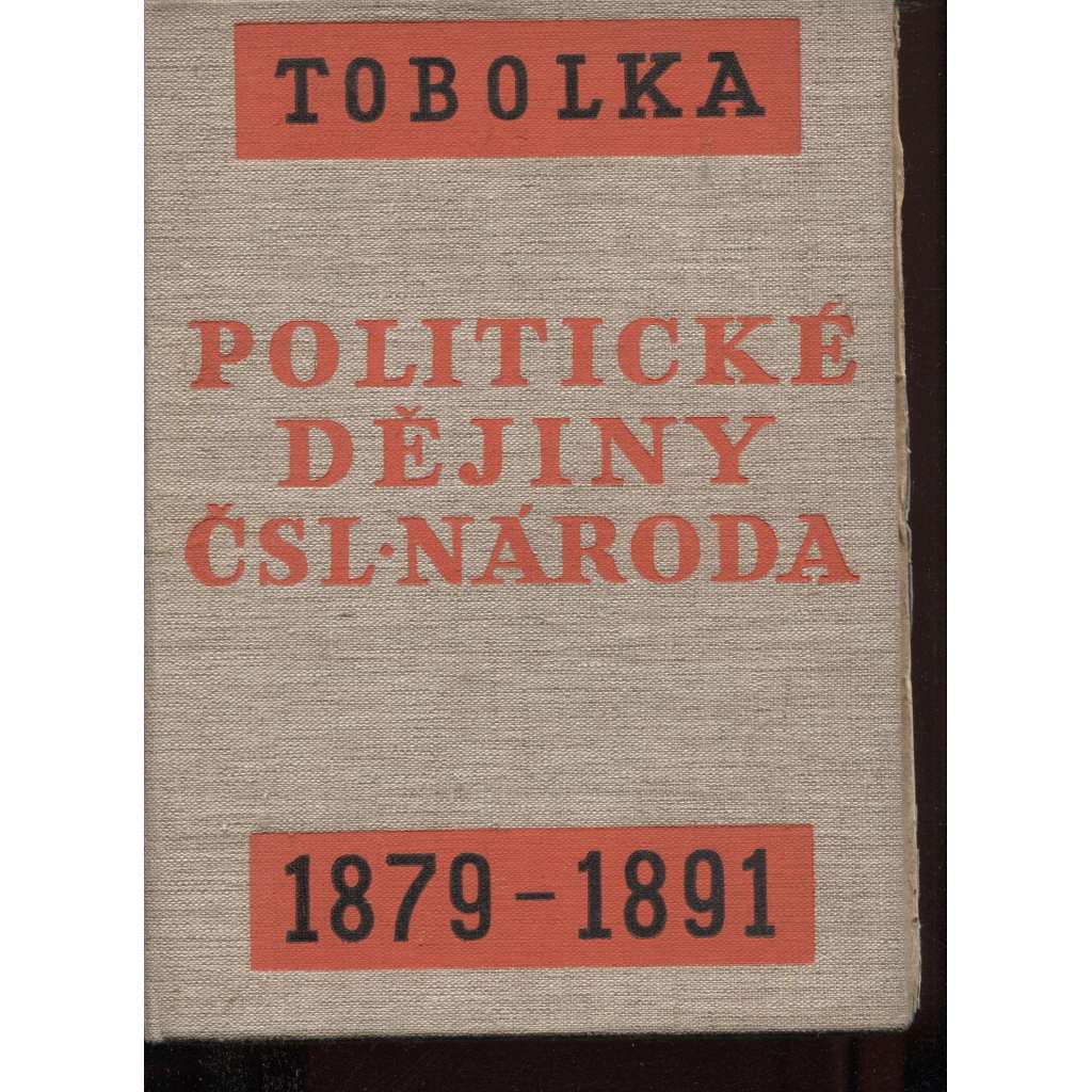 Politické dějiny československého národa od r. 1848 až do dnešní doby, díl III., část 1. (1879-1914)