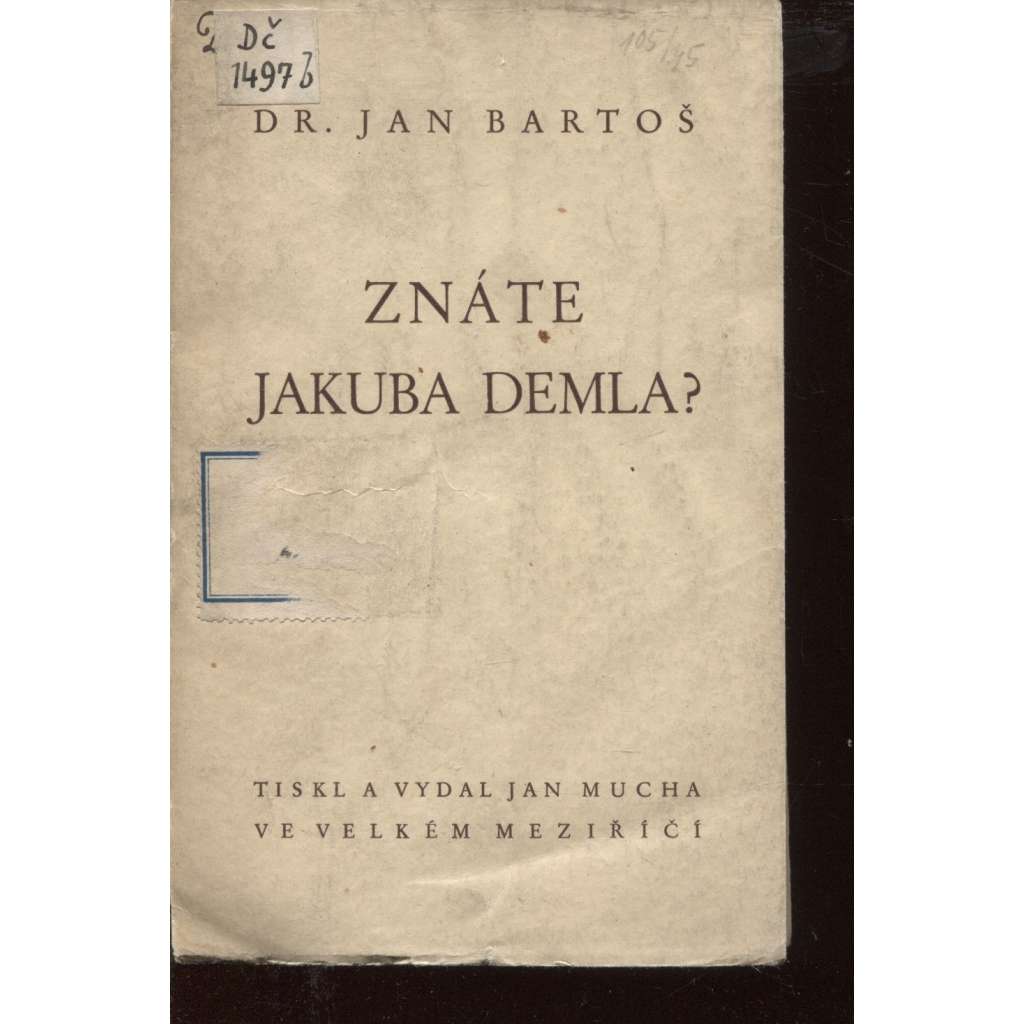 Znáte Jakuba Demla? [Jakub Deml]