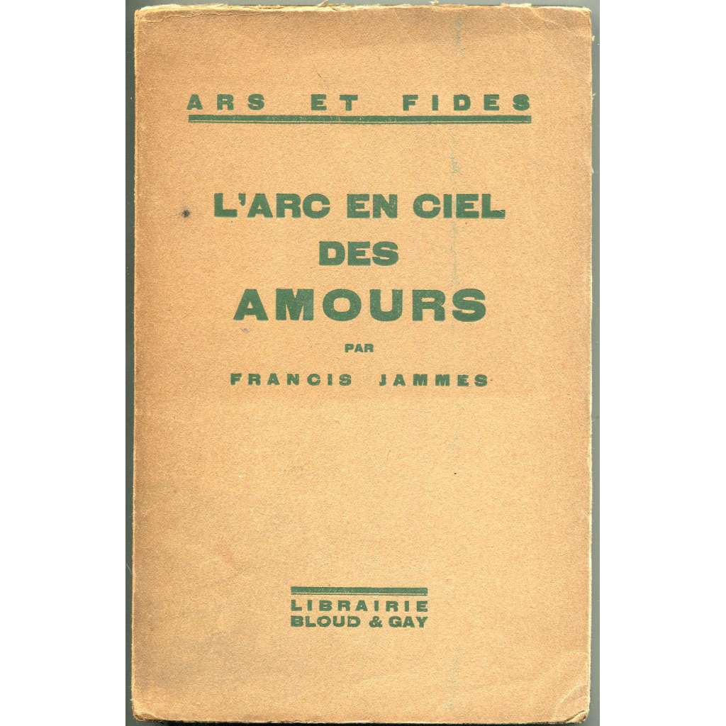 L'Arc en ciel des amours [= Ars et Fides] [L'Arc-en-ciel des amours; Duha lásky]