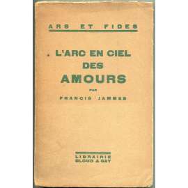 L'Arc en ciel des amours [= Ars et Fides] [L'Arc-en-ciel des amours; Duha lásky]