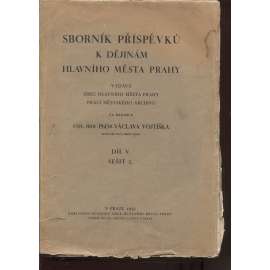 Sborník příspěvků k dějinám hlavního města Prahy, díl V., sešit 2. [město Praha, dějiny]