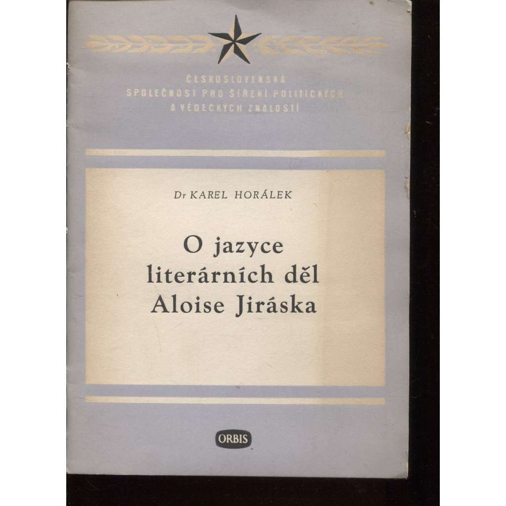 O jazyce literárních děl Aloise Jiráska (Alois Jirásek)