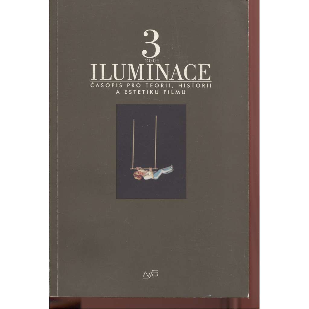 Iluminace, ročník 13, číslo 3/2001. Časopis pro teorii, hisorii a estetiku filmu (film)