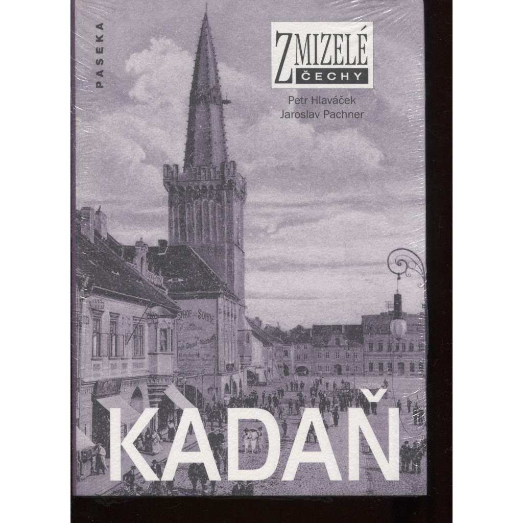Kadaň. Zmizelé Čechy (zaniklé části města na starých fotografiích + stavební dějiny města)