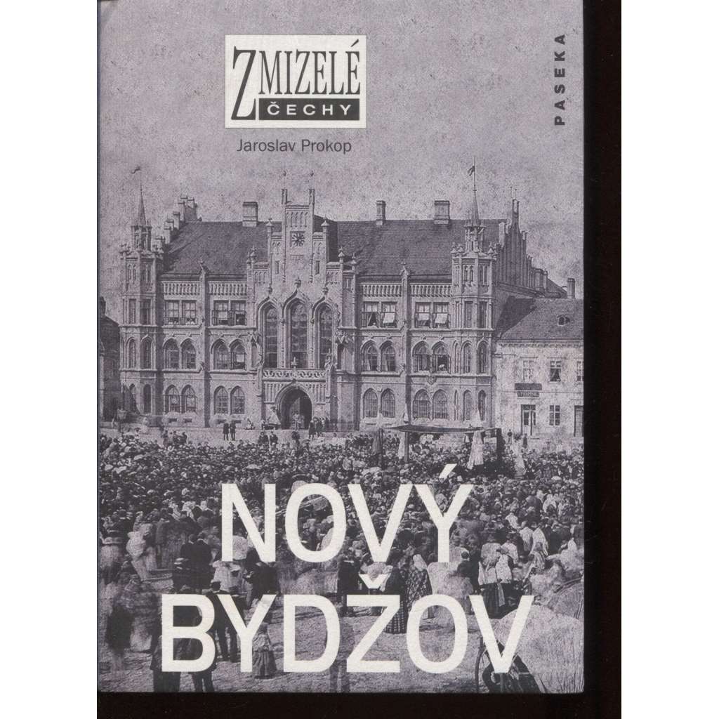Nový Bydžov. Zmizelé Čechy (zaniklé části města na starých fotografiích + dějiny města)