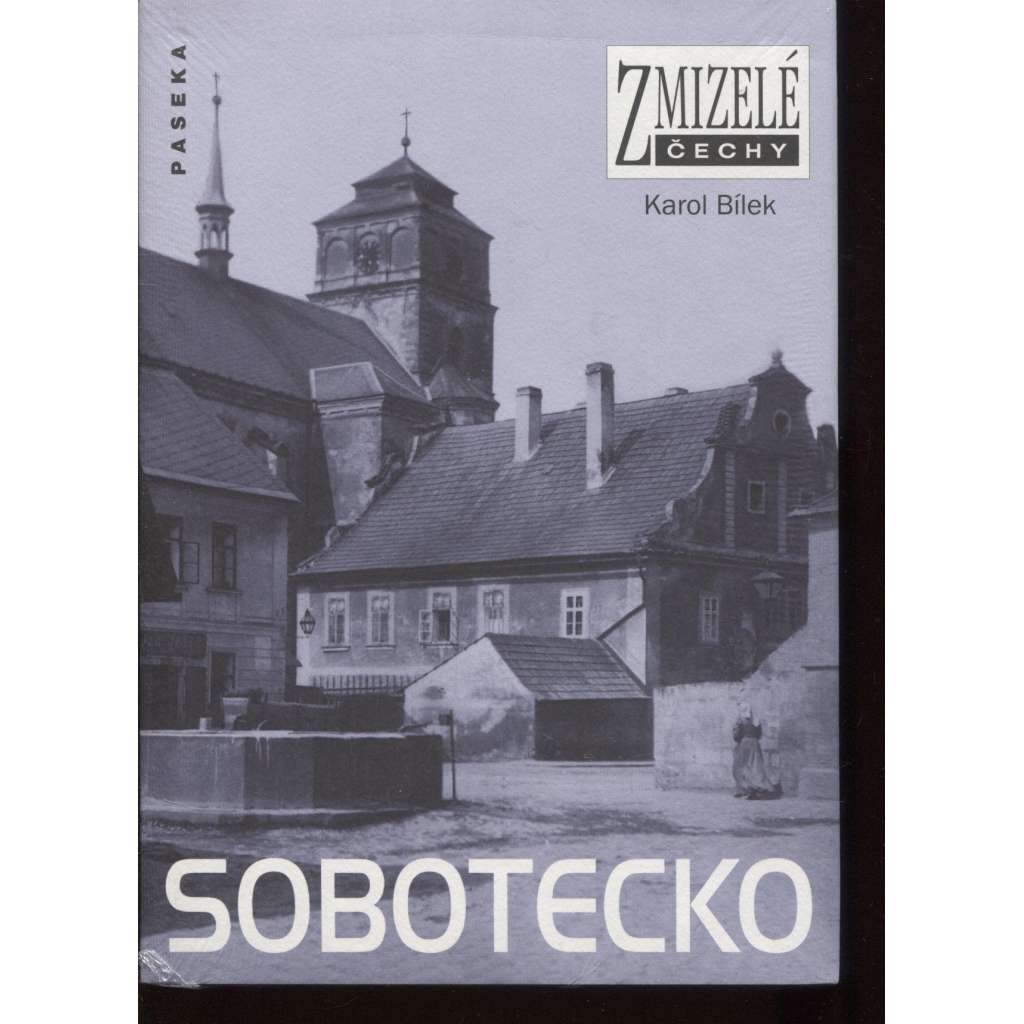 Sobotecko. Zmizelé Čechy (Český ráj na starých fotografiích, Sobotka a okolí)