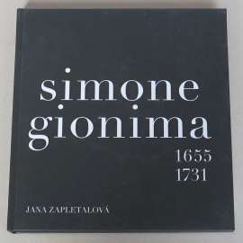 Simone Gionima 1655-1731 [baroko; barokní malířství; Itálie; Morava; malba; portréty; náboženství]