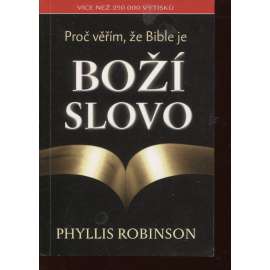 Proč věřím, že Bible je Boží slovo