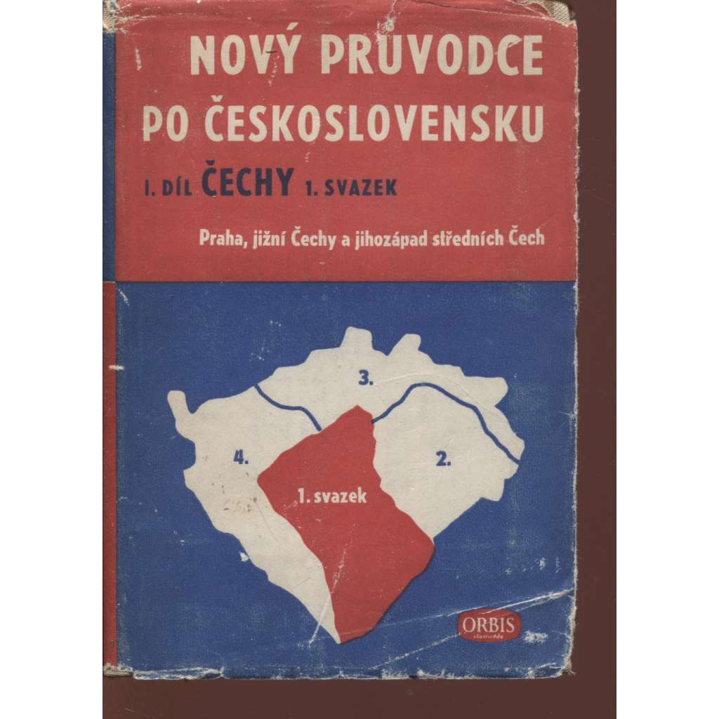 Nový průvodce po Československu, I. díl Čechy, 1. sv. Praha, jižní Čechy a jihozápad středních Čech