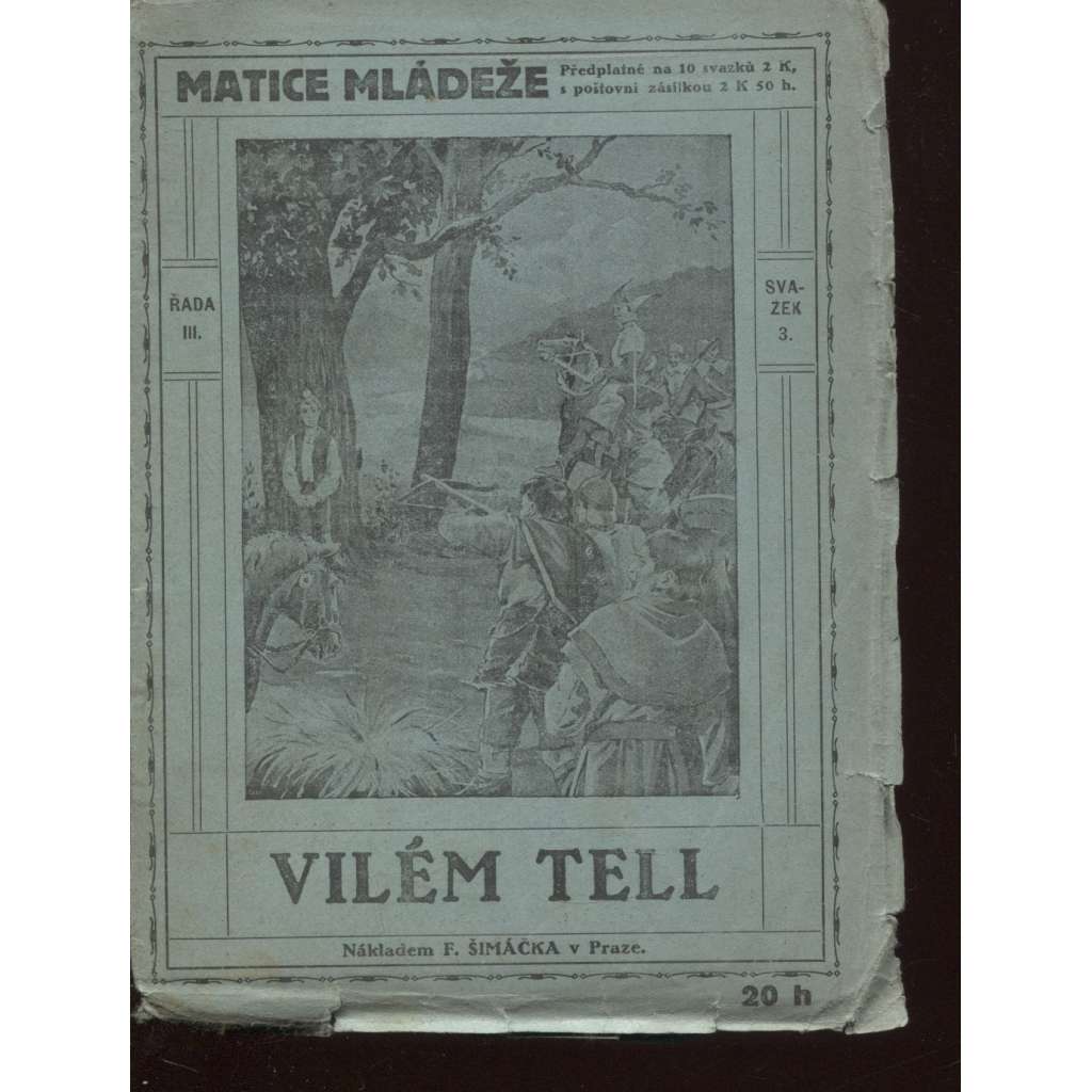 Vilém Tell. O národním hrdinovi švýcarském