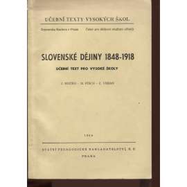 Slovenské dějiny 1848-1918. Učební text pro vysoké školy