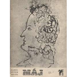 Spisy Karla Hynka Máchy. Díl první. Máj (1972) - reprint prvního vydání - Karel Hynek Mácha