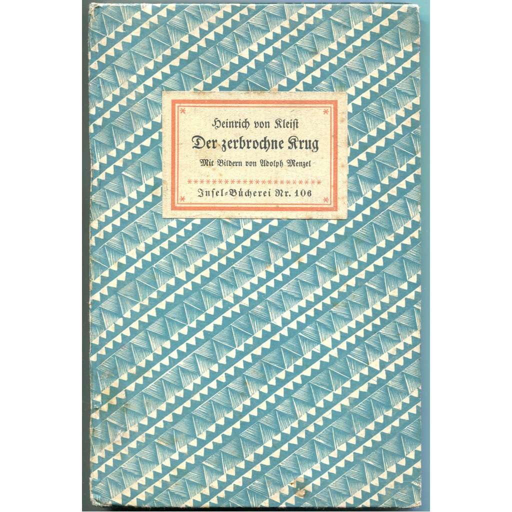Der zerbrochne Krug. Mit Bildern von Adolph Menzel [= Insel-Bücherei; 103] ["Rozbitý džbán"]