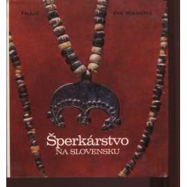 Šperkárstvo na Slovensku (šperk, šperkařství)